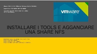 VMWARE  36 Installare i tools e agganciare una export nfs [upl. by Oigile]