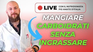 Mangiare CARBOIDRATI senza INGRASSARE [upl. by Odnalo715]