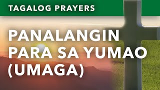 Panalangin para sa Yumao Umaga  Tagalog Morning Prayer for the Dead and the Faithful Departed [upl. by Brit313]