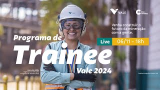 Live  Programa de Trainee Vale 2024 [upl. by Cassell]