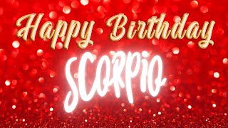 Happy Birthday SCORPIO [upl. by Hedwiga]