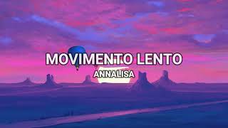 Movimento Lento  Annalisa LyricsTesto [upl. by Rennie]