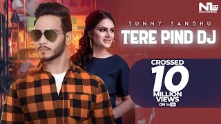 Tere Pind Dj  Sunny Sandhu  Next Level Music  Latest Punjabi Songs 2018 [upl. by Ardnuek]