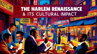 Exploring the Harlem Renaissance Cultural Impact on African American Society HistoryIntertainment [upl. by Emmie]