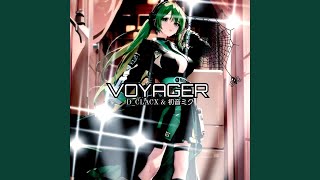 VOYAGER [upl. by Ribak769]