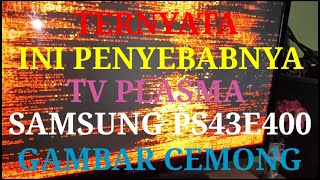 Ternyata ini penyebab gambar cemong pada tv plasma samsung [upl. by Reitman108]