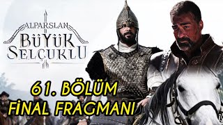 Alparslan Büyük Selçuklu Episode 61 Final Episode [upl. by Aihset]