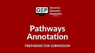 GEP  Pathways Annotation  Preparing for Submission [upl. by Aenit749]