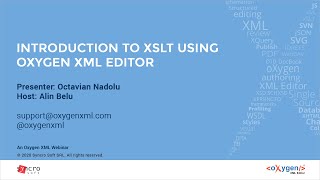 Webinar Introduction to XSLT using Oxygen XML Editor [upl. by Rezeile]