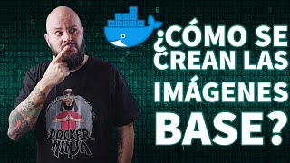 Creando tu propia IMAGEN BASE en DOCKER [upl. by Mountfort]