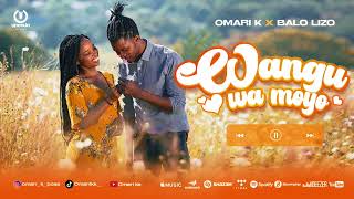 Omari K Ft Balo Lizo  Wangu Wa Moyo Official Audio [upl. by Clercq]