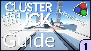 How to Setup the Autosplitter for Clustertruck [upl. by Bryon456]