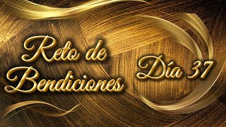 Día 37 Reto de Bendiciones y Prosperidad por Elizabeth Orozco [upl. by Casimir]