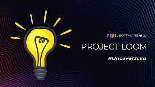 UncoverJava Project Loom  What is the idea behind Loom [upl. by Enajyram983]