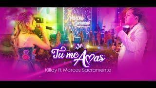 Marcos Sacramento Ft Killay  Tu me Amas En Vivo  Noche de Jarana [upl. by Deena]