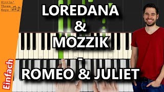 LOREDANA amp MOZZIK  ROMEO amp JULIET  Piano Tutorial  German [upl. by Acirretahs]