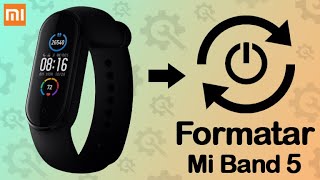 COMO FORMATAR A MI BAND 5  RESOLVA VARIOS PROBLEMAS [upl. by Bushey647]