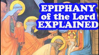 Epiphany Explained  What is Epiphany of the Lord in 4 Min  3 Kings Feast Day in HD [upl. by Merl806]