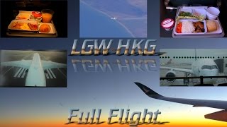 Cathay Pacific Airbus A350 Full Flight  London to Hong Kong [upl. by Aba]