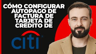 ¿Cómo configurar el pago automático de la tarjeta de crédito de CitiBank en la aplicación [upl. by Barcus]