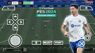 eFootball PES 2024 PPSSPP Camera PS5 New Update Minikits 24 Away Lastest Transfer Best Graphics [upl. by Mathre]