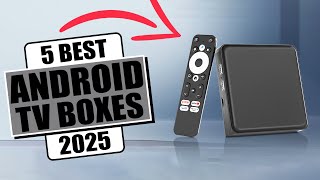 The 5 Best Android TV Box of 2025  Smart TV Box 2025 [upl. by Bambi]