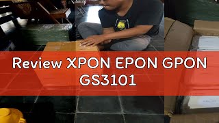 Review XPON EPON GPON GS3101 [upl. by Enahpets]