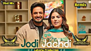 Jodi Jachdi l Dhol mix l Sajjan Addeb l DJ Sandeep Sodhi [upl. by Eittah]