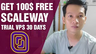 Nhận 100 Miễn Phí Tại ScaleWay Trải Nghiệm VPS Free 30 Ngày Cực Ngon [upl. by Ys877]