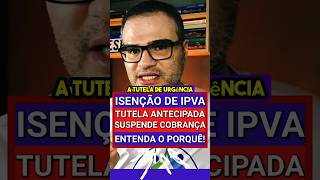 ISENÇÃO DE IPVA PCD TUTELA ANTECIPADA SUSPENDE COBRANÇA  ENTENDA O PORQUÊ ipva ipva2024 ipvapcd [upl. by Tiat]