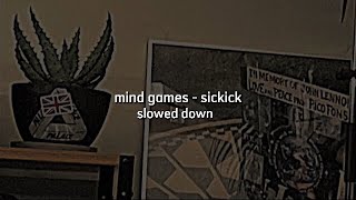 sickick  mind games  slowed down [upl. by Nutsud7]