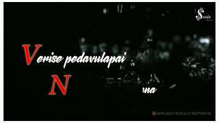 Verise pedavulapai ne navve nenavana Telugu lyrics WhatsApp status [upl. by Seagrave186]