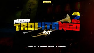 MEGA TROPITANGO 2 🎺 NOSE NOSE 🎺 RKT  BRIAN REMIX ✘ CRIS DJ ✘ ELUMIX [upl. by Bradly]