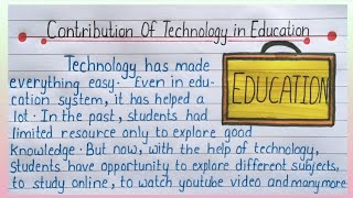 Contribution of technology in education Education essay technology English easy essay [upl. by Sutphin]