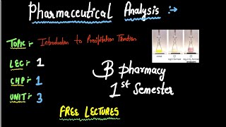 Introduction To Precipitation Titration  B Pharmacy 1st Sem Unit 3 Lec 1 Chp 1  PAnalysis [upl. by Idonna307]