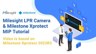 Milesight LPR Camera amp Milestone Xprotect MIP Tutorial [upl. by Rizika]