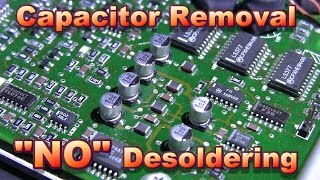 Electrolytic Capacitor Removal NO Desoldering Required [upl. by Skurnik]