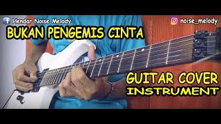 BUKAN PENGEMIS CINTA Guitar Cover Instrument By Hendar [upl. by Yreva]