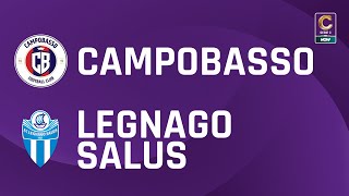 Campobasso  Legnago Salus 20  Gli Highlights [upl. by Enenaj]