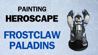 How to Paint Frostclaw Paladins from Heroscape Age of Annihilation [upl. by Noemad]