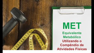 MET  Equivalente Metaólico  Compéndio de Atividades Físicas  como usar [upl. by Leugimesoj]