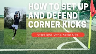 HOW TO DEFEND CORNER KICKS 5 Steps for Goalkeepers to Deal With Corners [upl. by Barthold155]