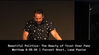 The Beauty of Trust Over Fear  Beautiful Politics  090824  Forrest Short [upl. by Eusebio]