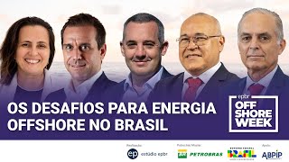 offshore week 2023  Os desafios para energia offshore no Brasil [upl. by Artur]