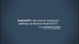 Jak dodać nowe lub zmienić kolejność aplikacji na ekranie Android TV [upl. by Karil647]