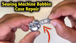 Sewing Machine Bobbin Case  How to repair bobbin case in sewing machine how to repair bobbin case [upl. by Ormiston]