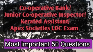 Cooperative BankKerafedApex Societies LDCJunior Cooperative Inspector exams50 most important Qns [upl. by Adnac69]