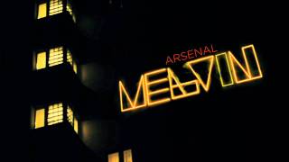 Arsenal  Melvin [upl. by Anerb788]