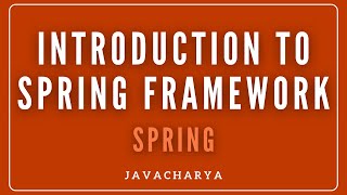 01  Introduction to Spring framework  Spring framework  Javacharya [upl. by Paapanen]