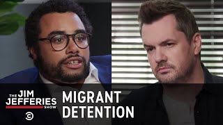 Migrant Detention Centers A Firsthand Account  The Jim Jefferies Show [upl. by Isdnyl]